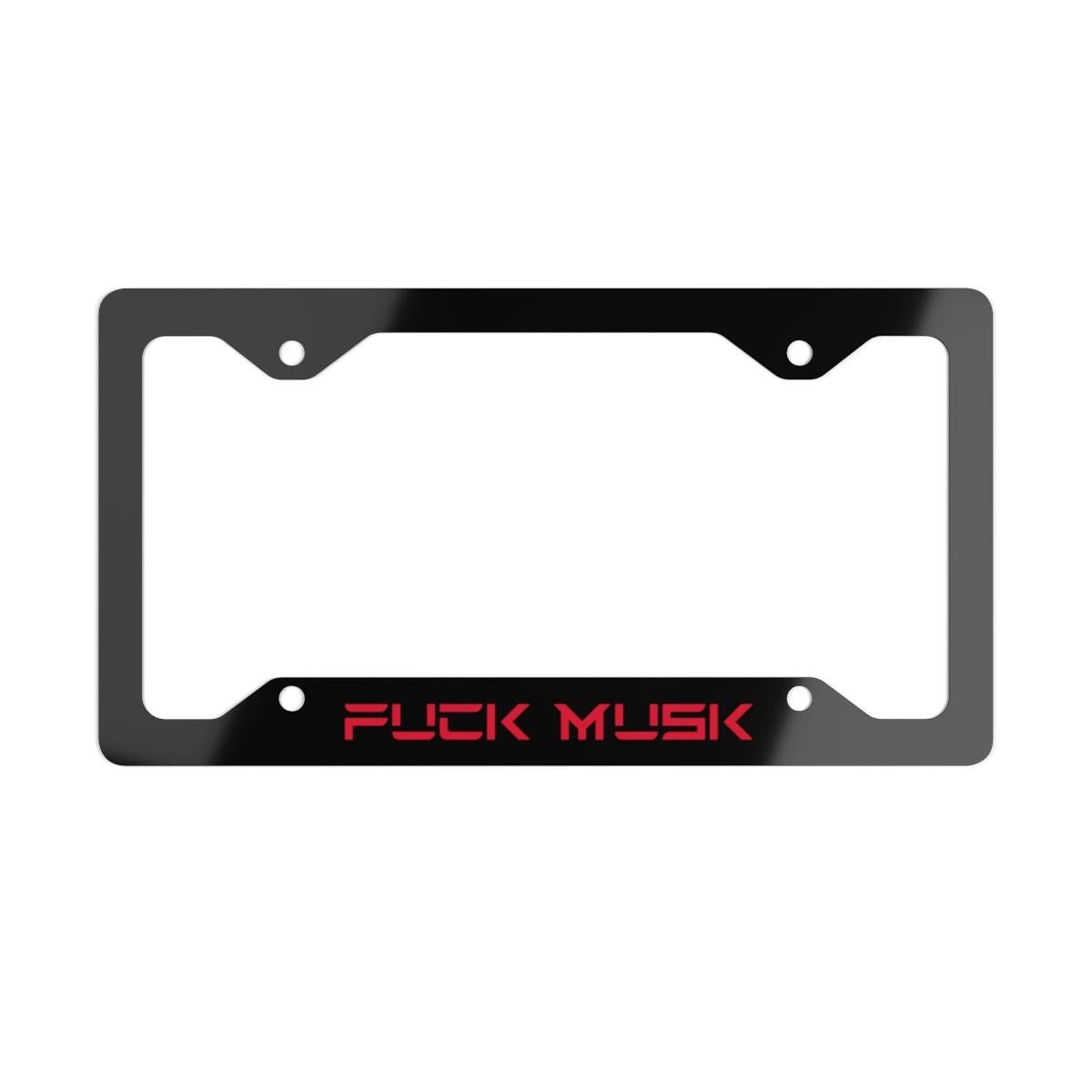 Fuck Musk | Anti-Musk Tesla License Plate Frame